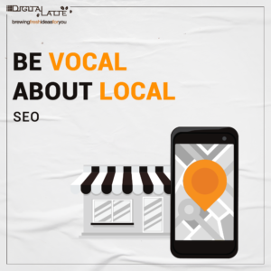 Be Vocal about local SEO